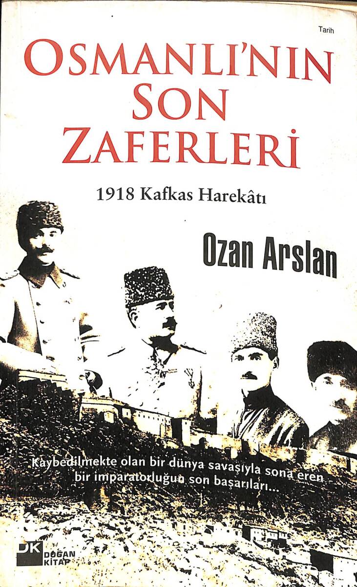 Osmanlı'nın Son Zaferleri; 1918 Kafkas Harekâtı NDR89404 - 1