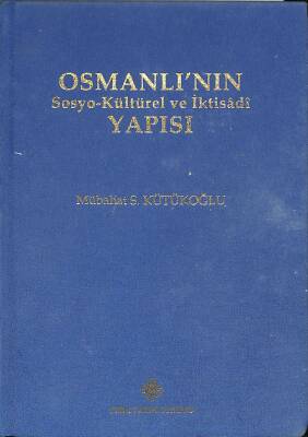 OSMANLININ SOSYO-KÜLTÜREL VE İKTİSADİ YAPISI NDR83018 - 1