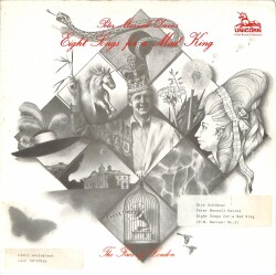 Peter Maxwell Davies, The Fires Of London – Eight Songs For A Mad King (1971 - Hollanda) LP - 1