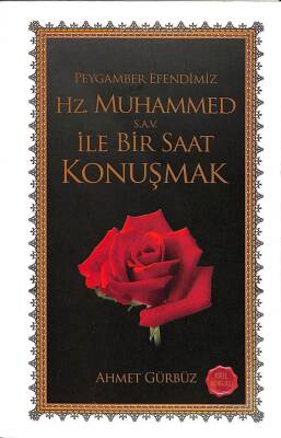 Peygamber Efendimiz Hz. Muhammed ile Bir Saat Konuşmak KTP264 - 1