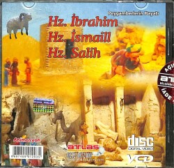 Peygamberlerin Hayatı Hz İbrahim Hz İsmail Hz Salih VCD (108.5) VCD23872 - 3