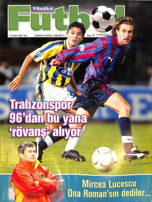 Radikal Futbol Dergisi - 11 Aralık 2001 - Trabzonspor 96dan Bu Yana Rövanş Alıyor, Mircea Lucescu NDR85834 - 1