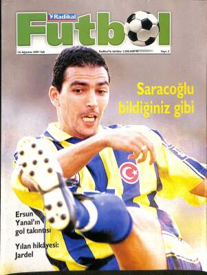 Radikal Futbol Dergisi - 14 Ağustos 2001 - Saracoğlu Bildiğiniz Gibi, Ersun Yanal, Jardel NDR85832 - 1