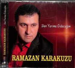 Ramazan Karakuzu - Ben Yarime Gideceğim (Sıfır Ürün) CD Müzik CD1939 - 1