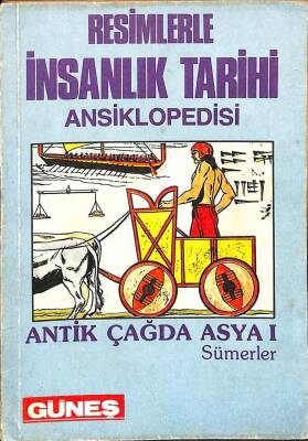 Resimlerle İnsanlık Tarihi Ansiklopedisi - Antik Çağda Asya 1 KTP1570 - 1