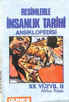 Resimlerle İnsanlık Tarihi Ansiklopedisi - XX Yüzyıl 2 Afrika Kıtası KTP1493 - 1