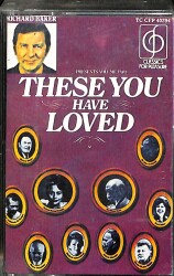 RICHARD BAKER PRESENTS - THESE YOU HAVE LOVED Kaset KST22537 - 1