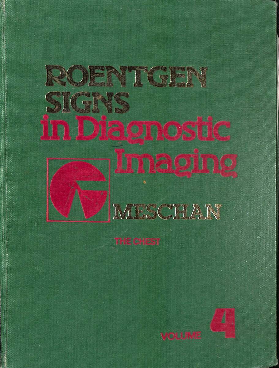 Roentgen Signs in Diagnostic Imaging: The Chest VOL 4 NDR89292 - 1