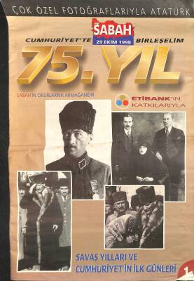 Sabah 75. Yıl Çok Özel Fotoğraflarıyla Atatürk - Savaş Yılları Ve Cumhuriyetin İlk Günleri NDR84989 - 1