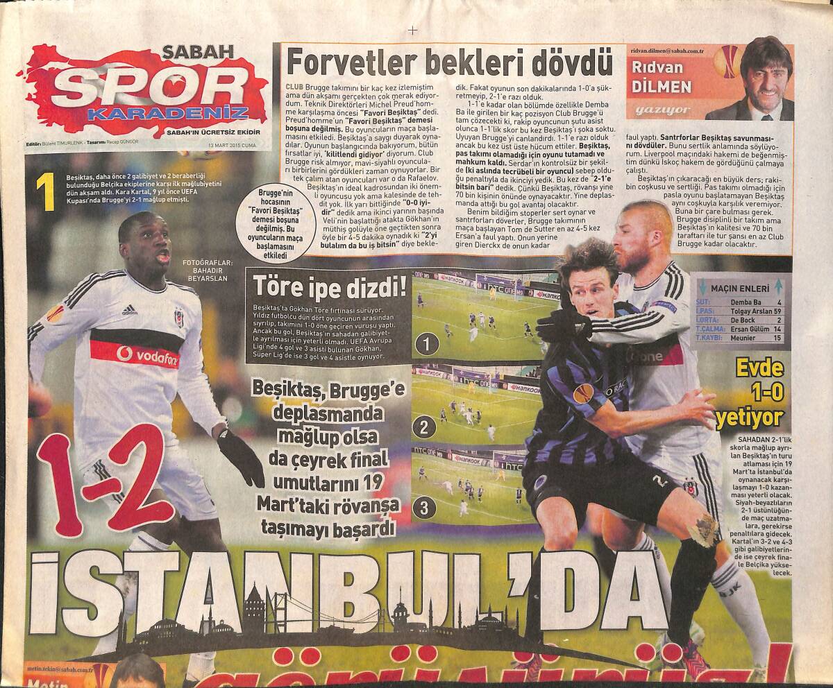 Sabah Gazetesi Spor Eki 13 Mart 2015 - Gökhan Töre İpe Dizdi - Beşiktaş, Brugge Deplasmanında Mağlup, Çeyrek Final Umutları Rövanşta GZ153803 - 1