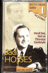 Sadi Hoşses - Bestekarlar Serisi 1 - Kendi Sesi, Yeni ve Ölümsüz Eserleriyle Kaset (Sıfır) KST27425 - 1