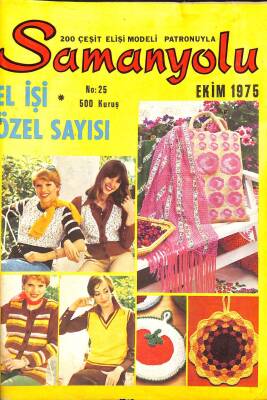 Samanyolu Dergisi No 25 - Ekim 1975 - EL İŞİ ÖZEL SAYISI - 200 ÇEŞİT ELİŞİ MODELİ PATRONUYLA DRG1452 - 1