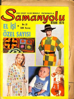 Samanyolu Dergisi No 31 - NİSAN 1976 200 ÇEŞİT ELİŞİ MODELİ PATRONUYLA DRG1454 - 1