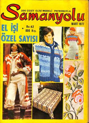 Samanyolu Dergisi No 42 - MART 1977 200 ÇEŞİT ELİŞİ MODELİ PATRONUYLA DRG1453 - 1