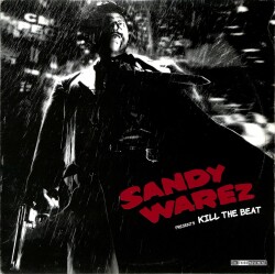 Sandy Warez – Kill The Beat (2006 - Hollanda) Hardcore, Techno, Industrial - 1