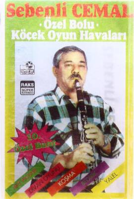 Sebenli Cemal *Özel Bolu Köçek Oyunları* Kaset KST5809 - 1