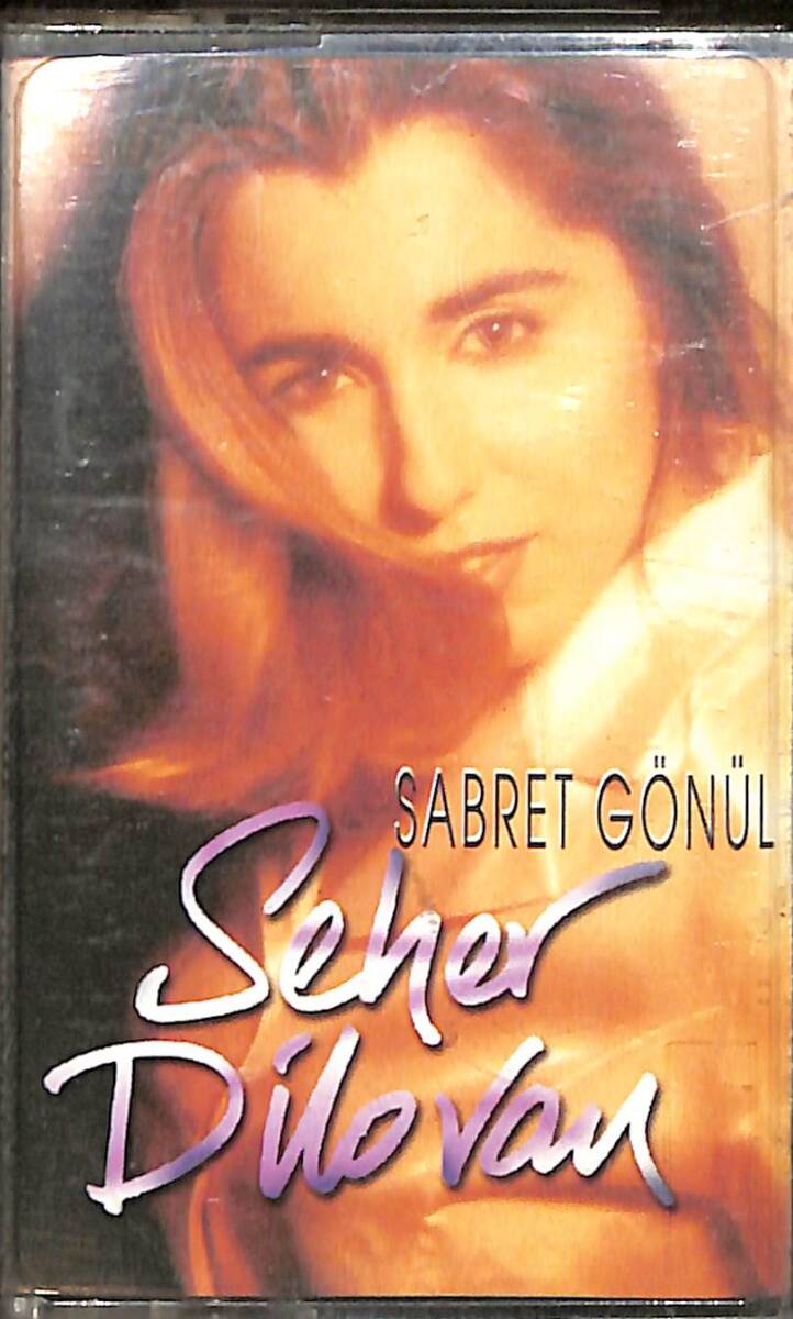 Seher Dilovan - Sabret Gönül Kaset (Kırmızı Bandrol - İkinci El) KST27138 - 1