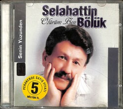 Selahattin Bölük *Ölürüm Ben * ( İkinci El ) CD Müzik CD2339 - 1