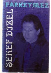 Şeref Dizel *Farketmez* Kaset KST6185 - 3