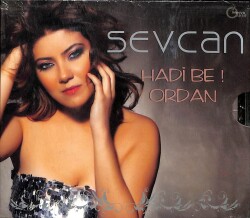 Sevcan - Hadi Be Ordan (Sıfır Ürün) CD Müzik CD2047 - 1