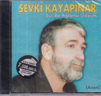 Şevki Kayapınar - Sus Be Ağlama Gözüm (Sıfır Ürün) CD Müzik CD1107 - 1