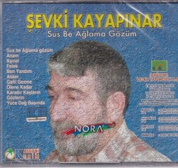 Şevki Kayapınar - Sus Be Ağlama Gözüm (Sıfır Ürün) CD Müzik CD1107 - 2