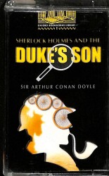 Sherlock Holmes and The Dukes Son (Sir Arthur Conan Doyle) *Kaset* KST19119 - 1