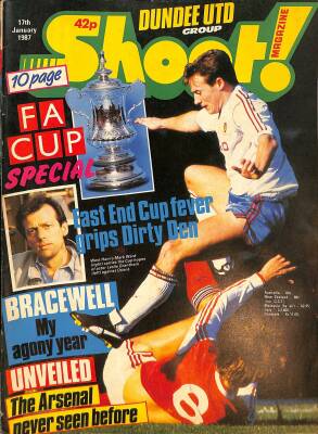 Shoot! 17Th January 1987 - Bracewell, The Arsenal Never Seen Before, East End Cup Fever Grips Dirty Den NDR85814 - 1