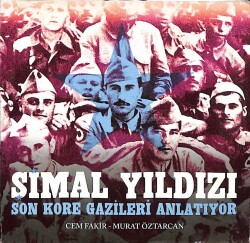 Simal Yıldızı- Son Kore Gazileri Anlatıyor CD (108.5) CD3378 - 1