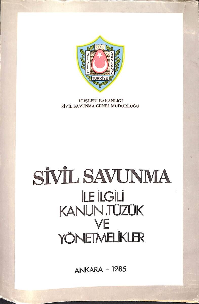 Sivil Savunma İle İlgili Kanun, Tüzük Ve Yönetmelikler NDR93029 - 1