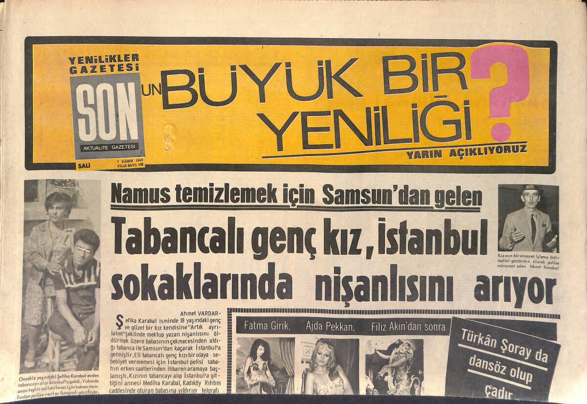 Son Aktüalite Gazetesi 7 Kasım 1967 - Türkan Şoray Da Dansöz Olup Çadır Tiyatrosunda Göbek Attı - İstanbul Emniyetinin Dişi Bondları GZ156538 - 1