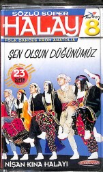 Sözlü-Süper HALAY (8) Folk Dances From Anatolia Kaset (Sıfır) KST23893 - 1