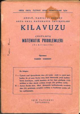 SÖZLÜ YAZILI VE DEVLET ORTA OKUL MATEMATİK İMTİHANLARI KILAVUZU ÇÖZÜLMÜŞ MATEMATİK PROBLEMLERİ ( I - ARİTMETİK ) NDR75810 - 1