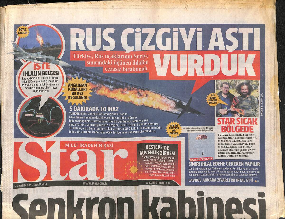 Star Gazetesi 25 Kasım 2015 - İşte 64. Hükümetin Bakanlar Kurulu - Rus Çizgiyi Aştı Vurduk GZ153961 - 1