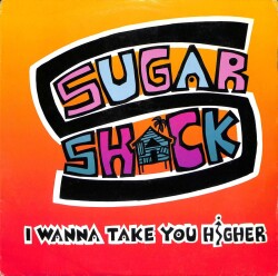 Sugar Shack – I Wanna Take You Higher House Müzik (109) PLK17652 - 1