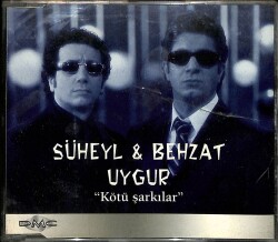 Süheyl Behzat Uygur - Kötü Şarkılar CD Müzik (İkinci El ) CD3085 - 7