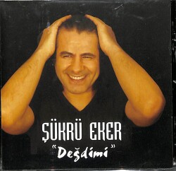 Şükrü Eker *Değdimi * ( İkinci El ) CD Müzik CD1915 - 1