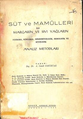 Süt Ve Mamülleri İle Margarin İle Sıvı Yağların Fiziksel,Kimyasal,Mikrobiyolojik,Serolojik Ve Biyolojik Analiz Metodları KTP2032 - 1