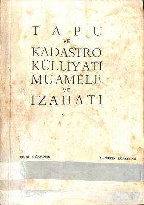 Tapu Ve Kadastro Külliyatı Muamele Ve İzahatı 1960, Ankara, Birinci Cilt KTP346 - 1