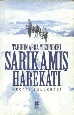 TARİHİN ARKA YÜZÜNDEKİ SARIKAMIŞ HAREKATI NDR82672 - 1