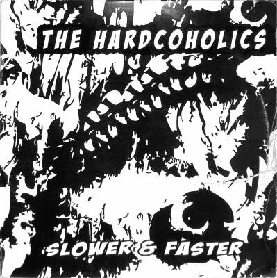 The Hardcoholics – Slower & Faster (2008 - France) Çift Plak Speedcore, Hardcore - 1