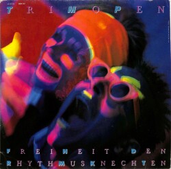 Trimopen – Freiheit Den Rhythmusknechten (1985 - Almanya) LP - 1