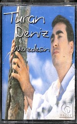 Turan Deniz - Nerdesin Kaset (İkinci El) KST25075 - 1