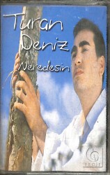 Turan Deniz - Neredesin Kaset (İkinci El) KST26390 - 1