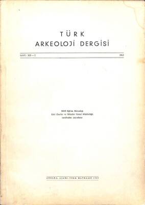 TÜRK ARKEOLOJİ DERGİSİ XII - 2 1963 KTP2868 - 1