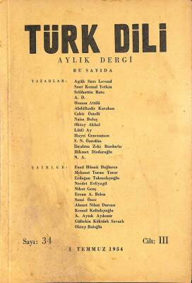 Türk Dili Aylık Dergi Sayı 34 Cilt III - 1 TEMMUZ 1954 NDR76205 - 1