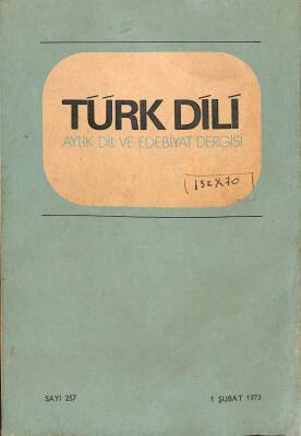 Türk Dili Aylık Dil ve Edebiyat Dergisi Sayı 257 1 Şubat 1973 NDR75882 - 1