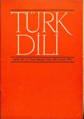 Türk Dili Aylık Dil ve Yazın Dergisi Sayı 303 - Aralık 1976 KTP3159 - 1