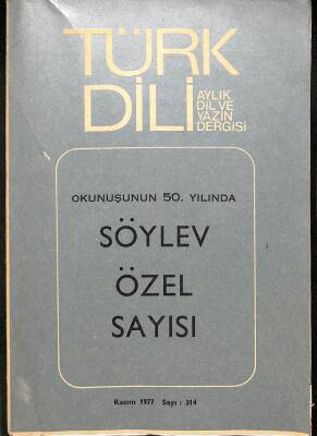 Türk Dili Aylık Dil ve Yazın Dergisi Söylev Özel Sayısı 314 - Kasım 1977 KTP3161 - 1