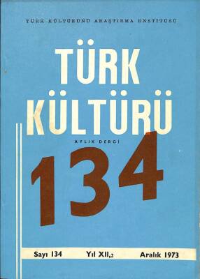 Türk Kültürü Aylık Dergi Sayı 134 - Aralık 1973 KTP2836 - 1